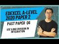 Edexcel A-Level Maths 2020 Paper 2 Q6 | Integration | Full Step-by-Step Explanation | Exam Prep