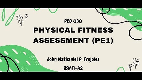 PED 030 - PHYSICAL FITNESS ASSESSMENT VIDEO (PART 1)