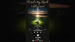 Lay Down Written By: Janell Edmondson Is Now Available on Streaming Platforms👇👇👇#gospelmusic
