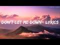 The chainsmokers  dont let me down lyrics ft daya