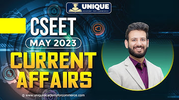 CSEET Current Affairs Lecture 3 | CSEET May 2023