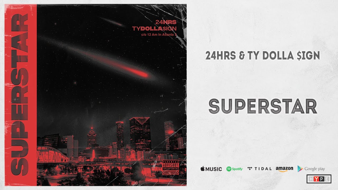 24hrs & Ty Dolla $ign – “Superstar”