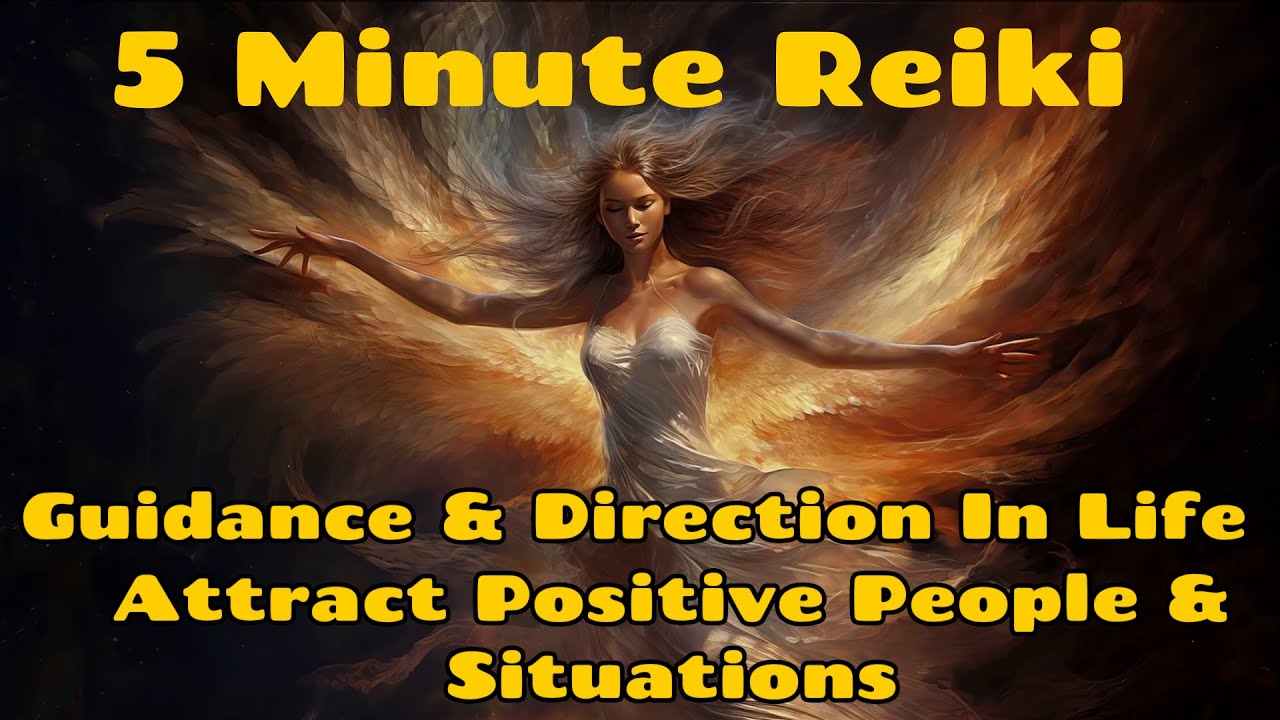 Reiki Guidance & Support In Life - Positive Outcome - 5 Minute Session ...