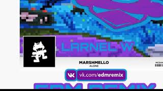 Marshmello - Alone (LARNEL W EDM REMIX)