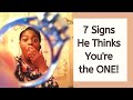 7 Signs He Thinks You're the One: Dating & Marriage Relationship Series