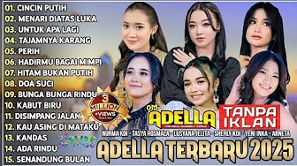 OM ADELLA TERBARU 2025 | NURMA KDI - TASYA ROSMALA - LUSYANA JELITA - SHERLY KDI - DIFARINA INDRA OM ADELLA TERBARU 2025 | NURMA KDI - TASYA ROSMALA - LUSYANA JELITA - SHERLY KDI - DIFARINA INDRA