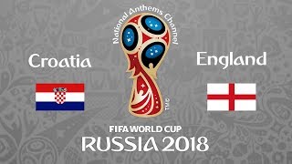 Croatia vs. England National Anthems (World Cup 2018)