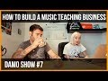 HOW TO BUILD A MUSIC TEACHING BUSINESS / HOW TO BUILD A GUITAR SCHOOL / DRUM / SINGING