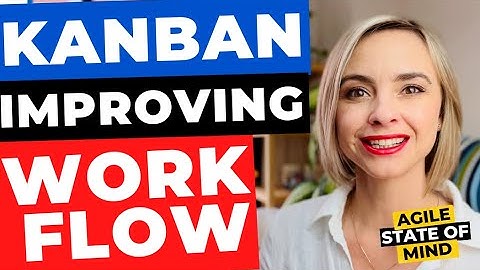 Mastering Kanban #3: Improving The Workflow