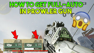 HOW TO GET FULL-AUTO IN PROWLER GUN | APEX LEGENDS MOBILE