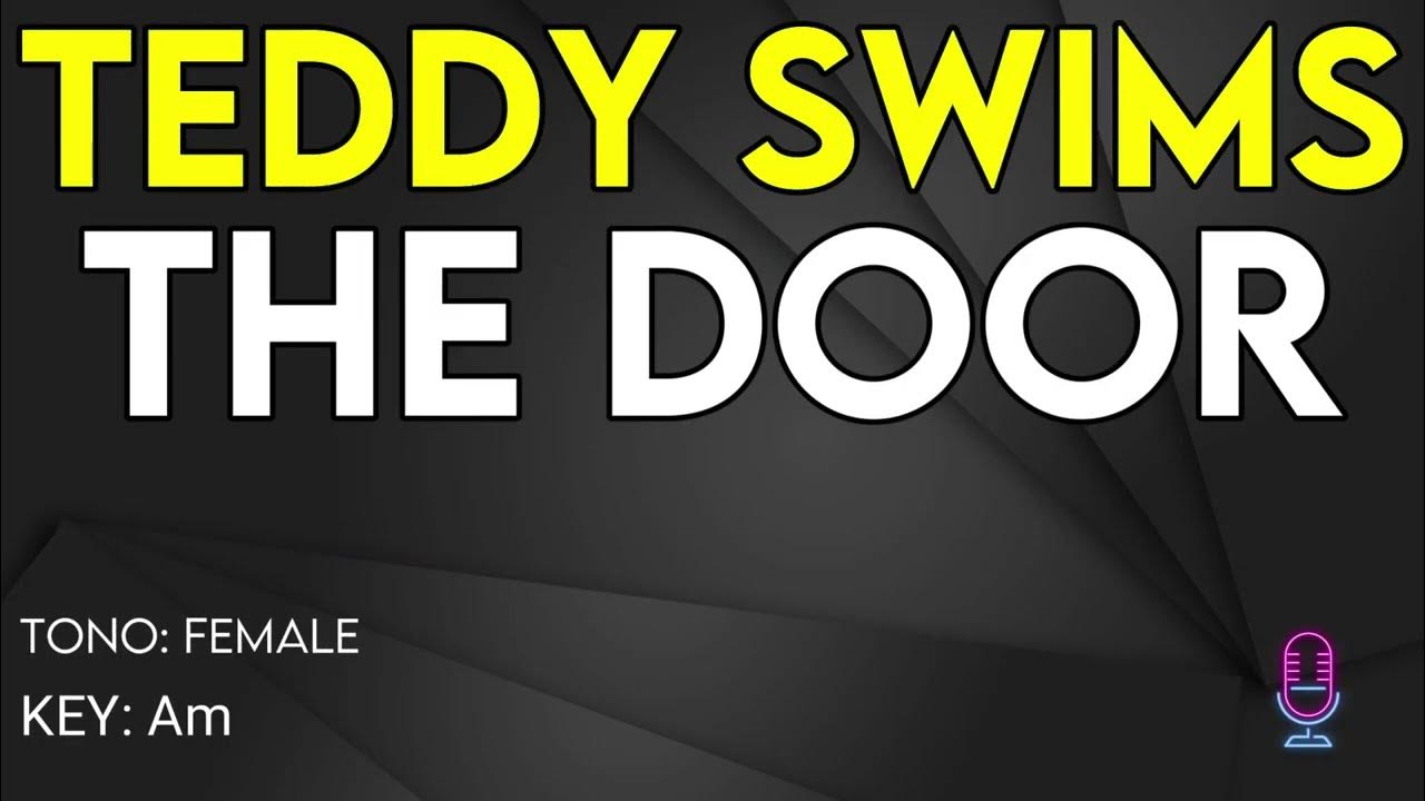 Teddy Swims - The Door - Karaoke Instrumental - Female Teddy Swims - The Door - Karaoke Instrumental - Female