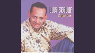 Video thumbnail of "Luis Segura - Traicionera"