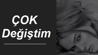 Şi̇i̇r Çok Değiştim Ben Çok Harika Duygusal Ayrılık Aşk Sözleri Fon Müziği