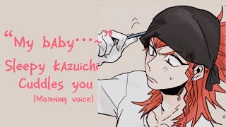 Sleepy kazuichi cuddles ^\\\\^ | morning voice | kazuichi souda x listener