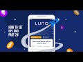 How to set up luno part 2