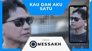 Obbie Messakh - Kau Dan Aku Satu