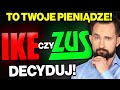 LIKWIDACJA OFE - Wybrać IKE czy ZUS? | Praktycznie o pieniądzach