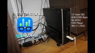 I tried to Run the New Geekbench 7 on 15 years old PC, will it work?