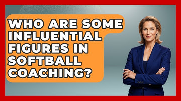 Who Are Some Influential Figures in Softball Coaching? | Softball Basics and Beyond News