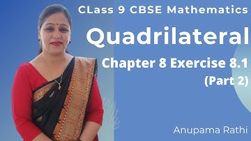 Quadrilateral | CBSE Class 9 Maths  Chapter 8 Exercise 8.1 (Part 2)| Anupama Rathi CBSE Maths