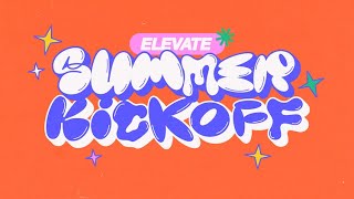 ELEVATE ONLINE  | Pastor Jesse Wagner | Summer Kick-Off