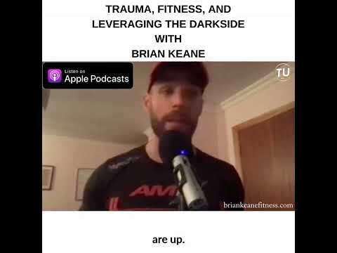 Trauma, fitness, and leveraging the darkside with Brian Keane | CPTSD and Trauma Coach Trauma, fitness, and leveraging the darkside with Brian Keane | CPTSD and Trauma Coach