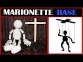 How to Make: Marionette Base