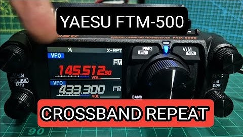 YAESU FTM500 - CROSS BAND REPEAT MODE