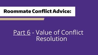 UW Roommate Conflict Advice - Value of Conflict Resolution