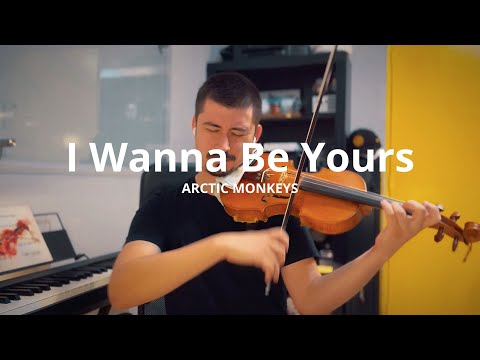 I Wanna Be Yours Arctic Monkeys RAPHAEL TAVARES Violin Cover