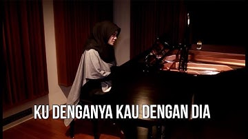 KU DENGANYA KAU DENGAN DIA - AFGAN  ( COVER ) FADHILAH INTAN