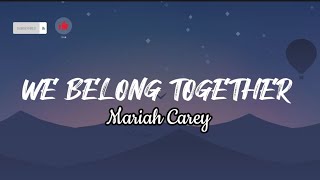 We belong together- Mariah Carey (Lyrics)