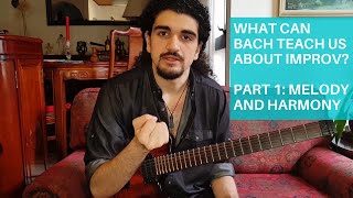 What You Can Learn from Bach As An Improviser | Part 1: Harmony and Melody