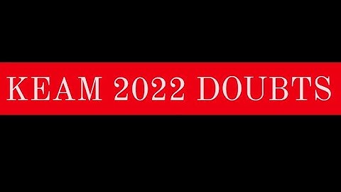 KEAM 2022 RESULT | DOUBTS