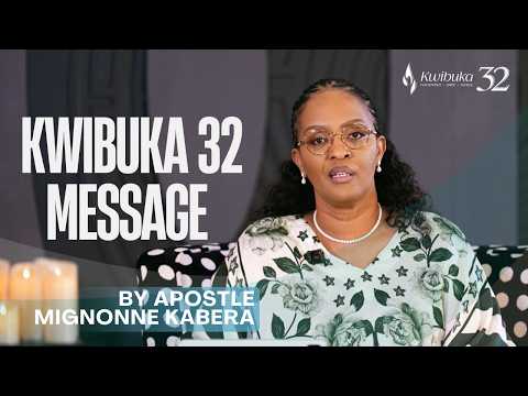 Kwibuka 32 Message by Apostle Mignonne Kabera
