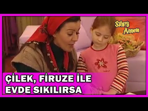 Çilek, Firuze ile Evde Sıkılırsa! - Sihirli Annem Özel Klip