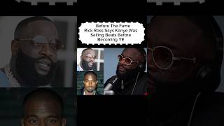 Before The Fame Rick Ross Says Kanye Was Selling Beats Before Becoming YE
