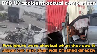 BYD U8 accident actual comparison! Japan car next door was crushed directly