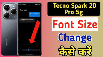 Tecno Spark 20 pro 5g me font size kaise change kare, Tecno Spark 20 pro 5g me font style change
