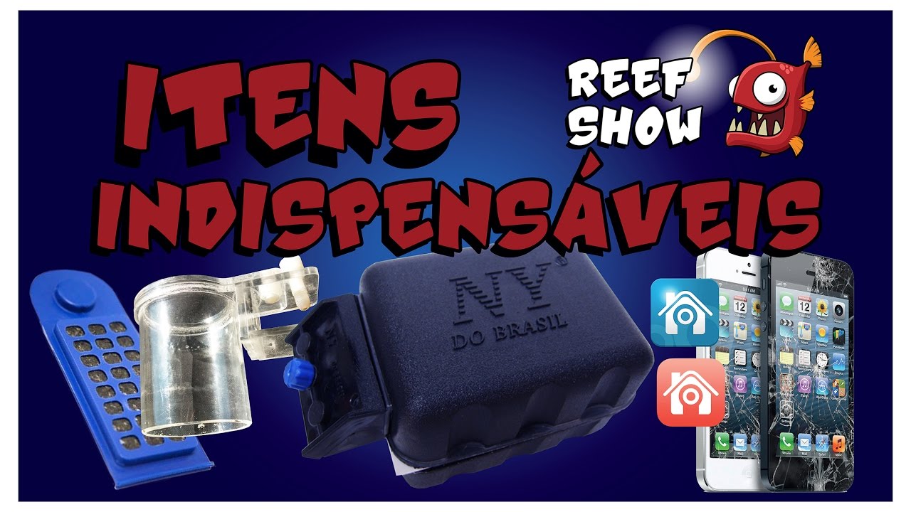 Reef Show #11 - Itens Indispensáveis - Aquarismo Marinho
