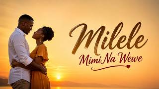 Milele Mimi Na Wewe (Lyric Video) – Forever You and I