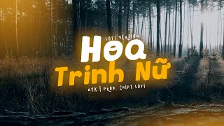 Hoa Trinh Nữ (Lofi Ver) H2K | Prod. Chip Lofi ~ Qua một rừng hoang gió núi theo sang