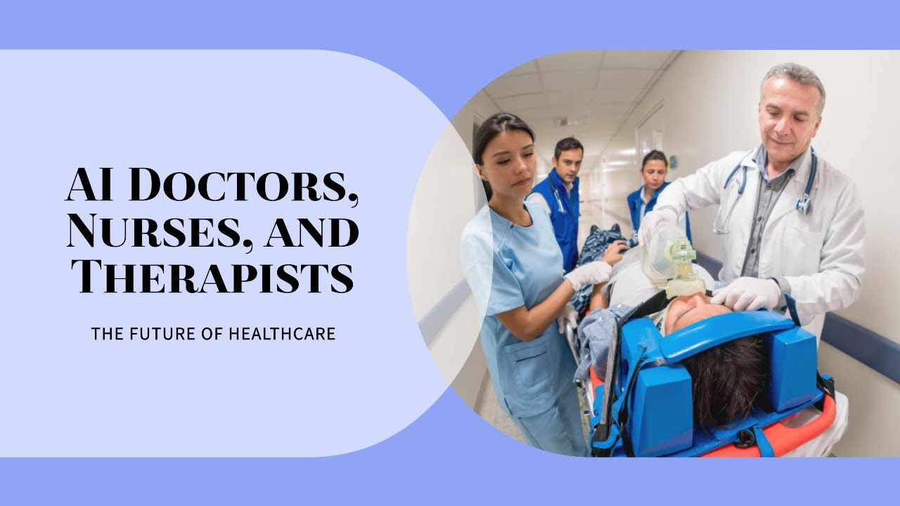 Ai doctors nurses and therapists how to heal anything with