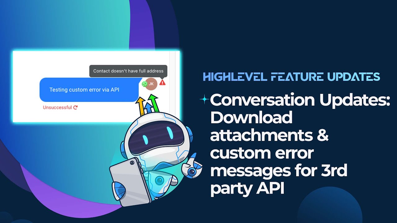 Conversation Updates Download attachments & custom error messages for ...