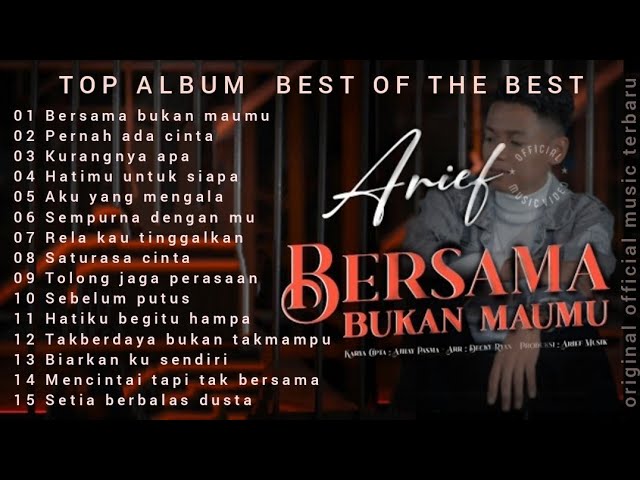 Lagu Arief putra Terbaru full album Bersama bukan maumu  top 2023 class=