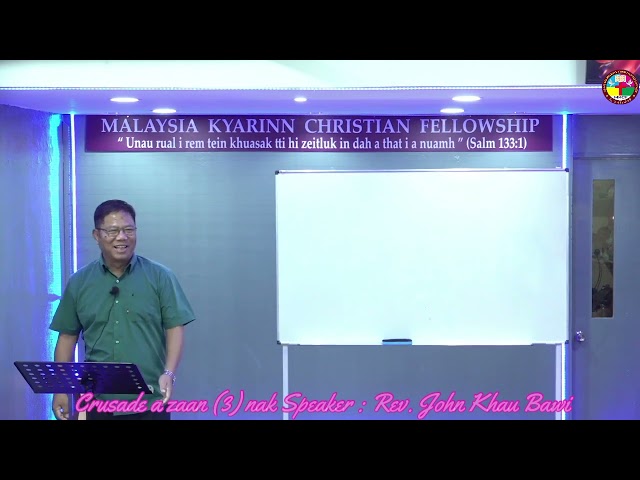 Crusade  a zaan (3) nak Speaker : Rev . John  Khau Bawi (20/09/2023 ) class=