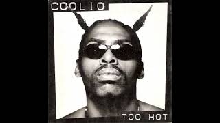 Coolio - Too Hot (Extended Clean Version)