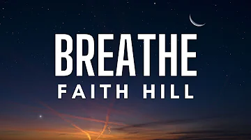 Faith Hill - Breathe (Lyrics)