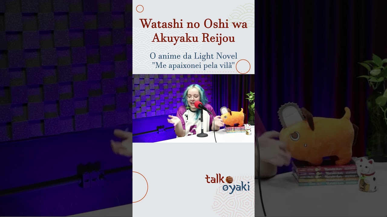 Watashi no Oshi wa Akuyaku Reijou. (Me Apaixonei pela Vilã!) - Episódios -  Saikô Animes