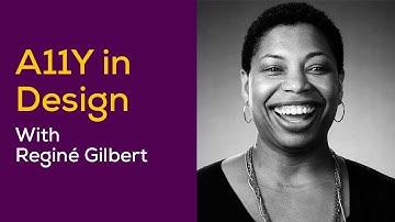 Accessibility in Design with Reginé Gilbert